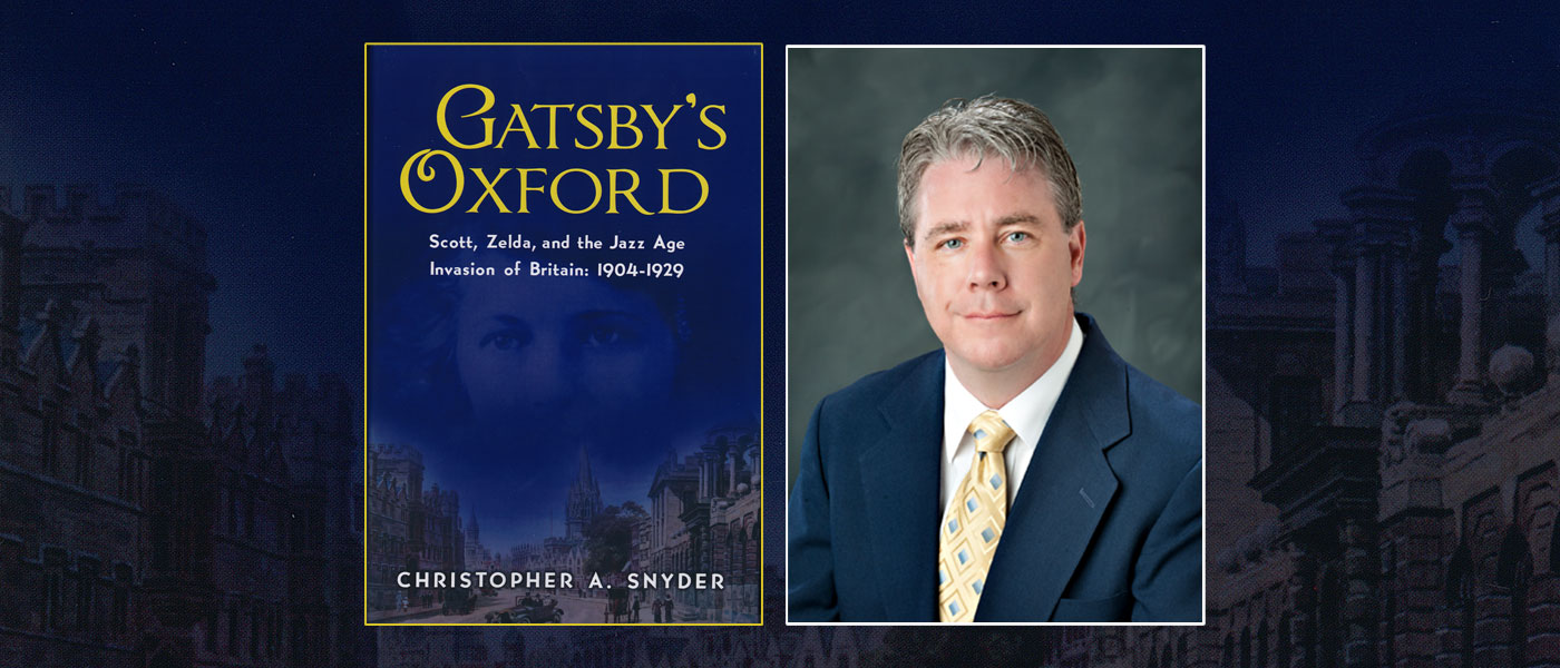 Gatsby's Oxford: Scott, Zelda, and the Jazz Age Invasion of